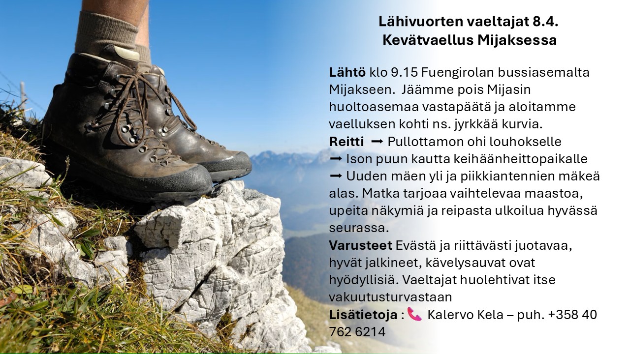 Lähivuorten vaeltajat Kevätkävely Mijaksessa Kävelykenkä vuorilla